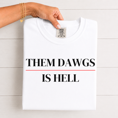 Them Dawgs is Hell T-Shirt