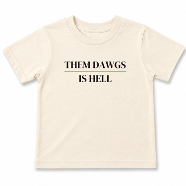 Them Dawgs is Hell Toddler T-Shirt