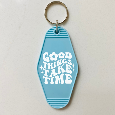 Good Things Take Time Motel Keychain with Tassel