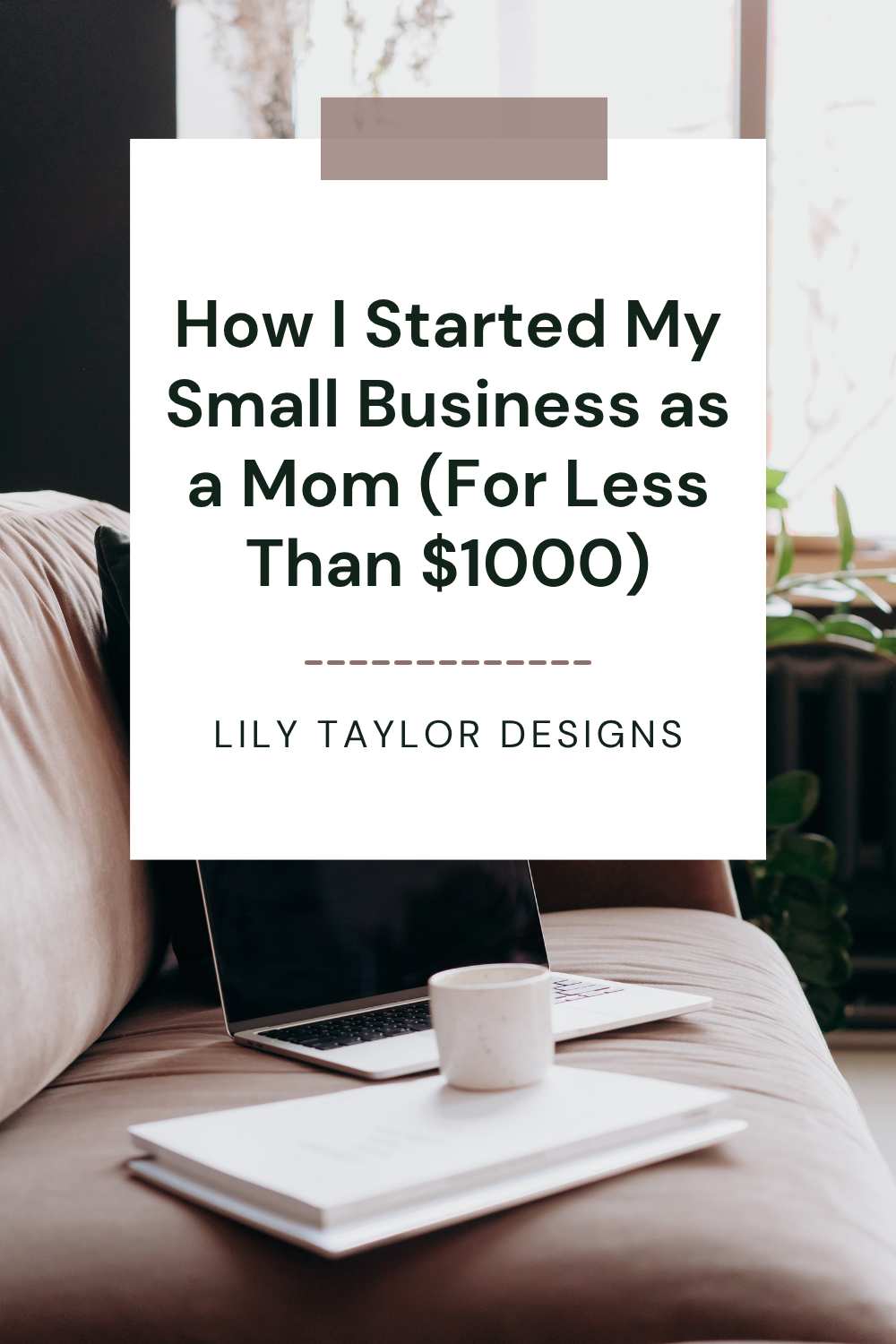 How I Started My Small Business as a Stay-at-Home Mom (and the Must-Have Tools Under $1000)