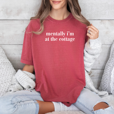 Mentally I'm At The Cottage T-Shirt