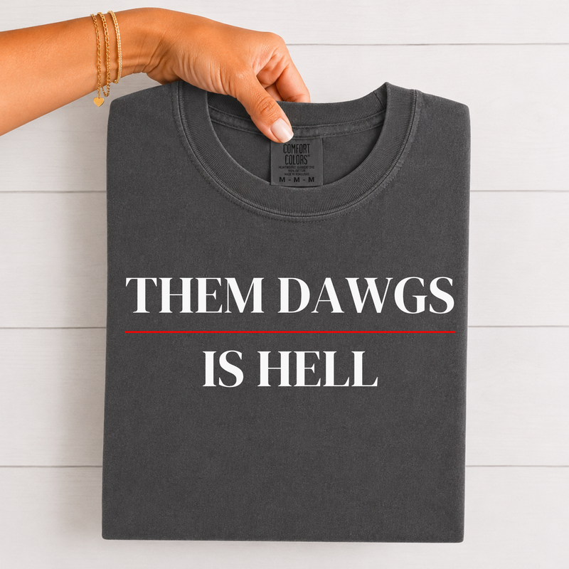 Them Dawgs is Hell T-Shirt
