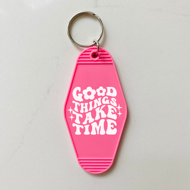 Good Things Take Time Motel Keychain with Tassel