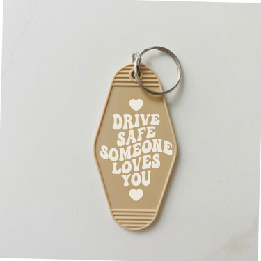 Drive Safe Someone Loves You Motel Keychain with Tassel