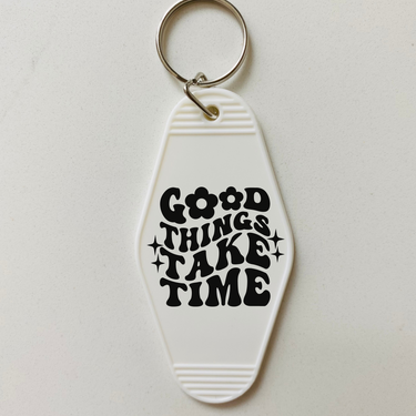 Good Things Take Time Motel Keychain with Tassel