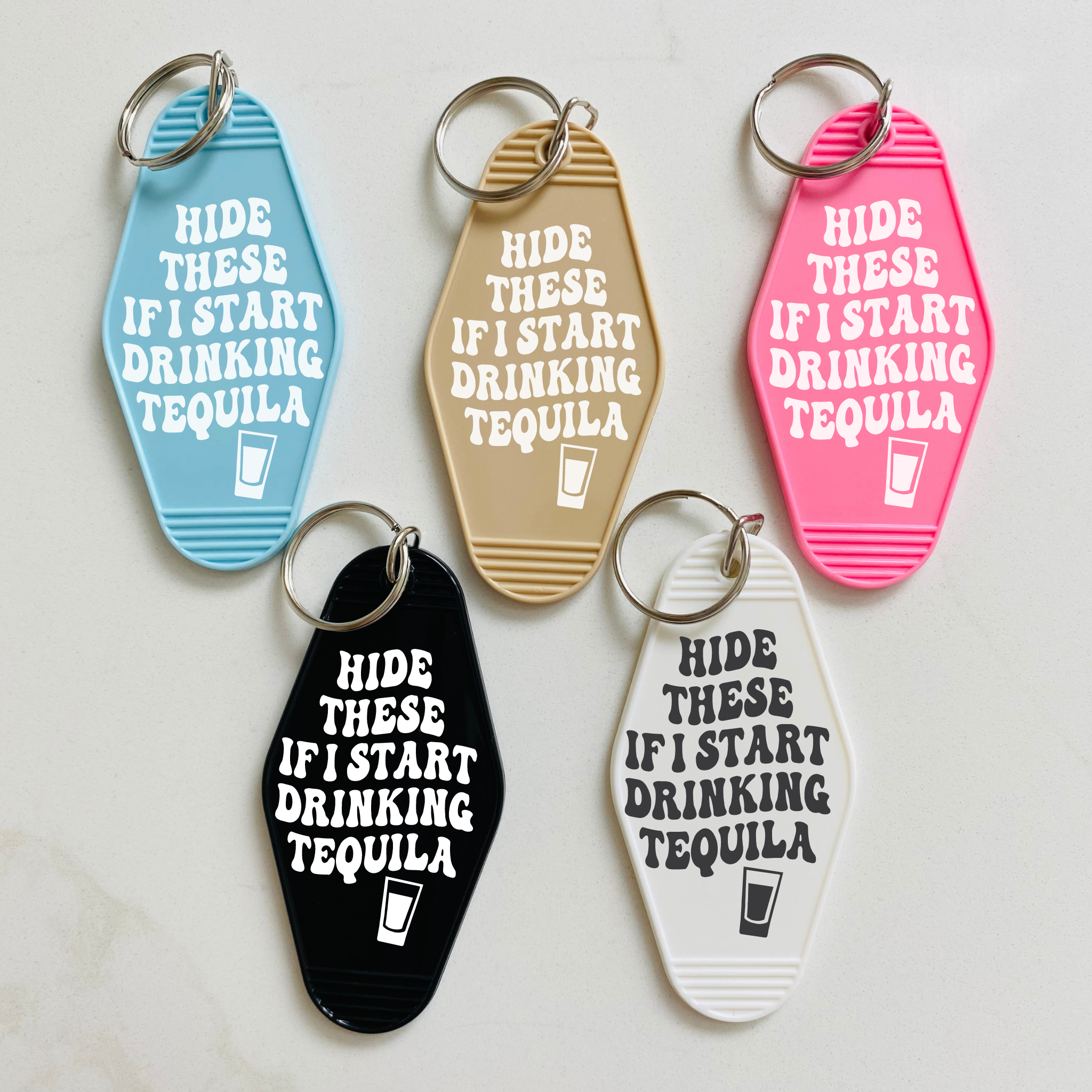 Hide These If I Start Drinking Tequila Motel Keychain