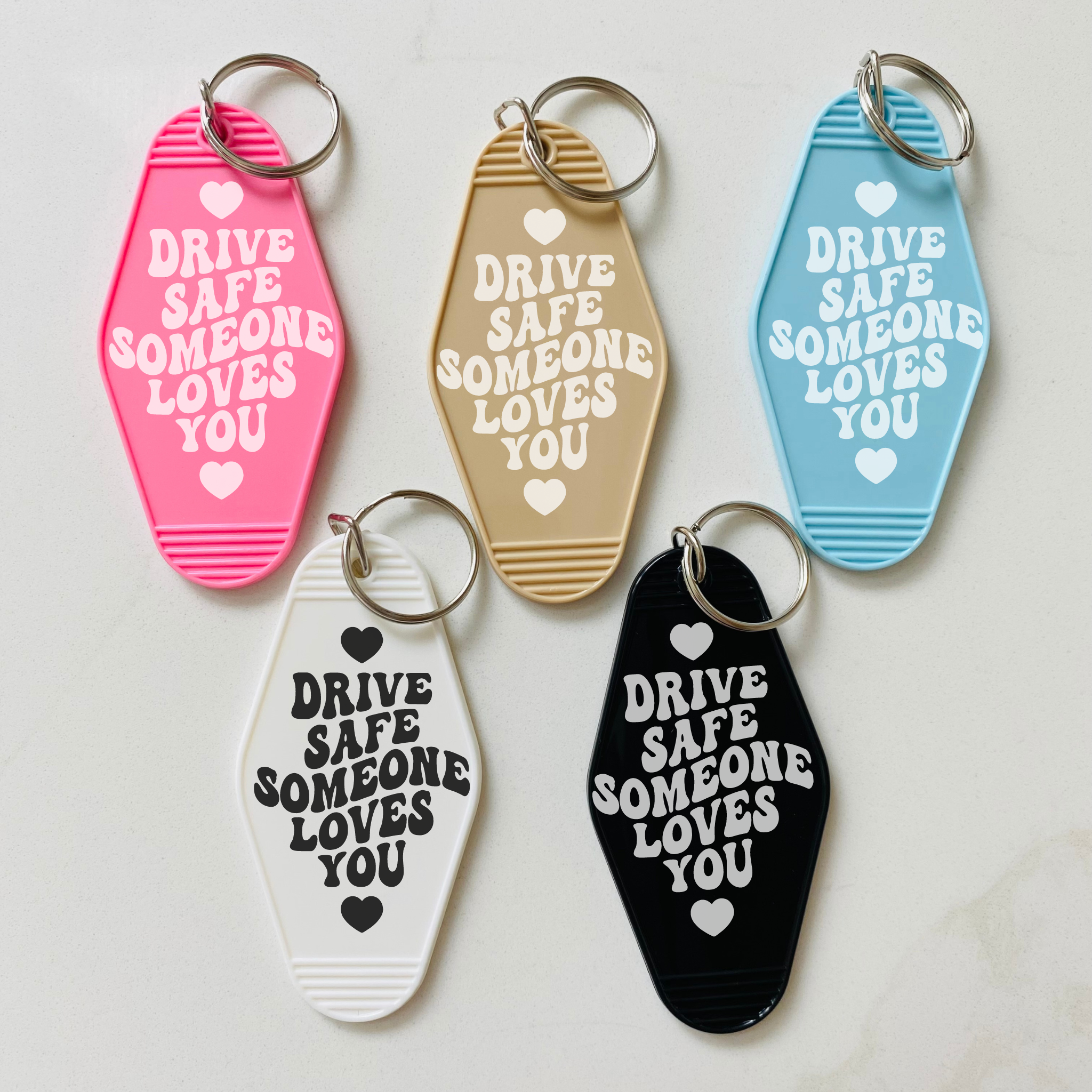 Drive Safe Someone Loves You Motel Keychain