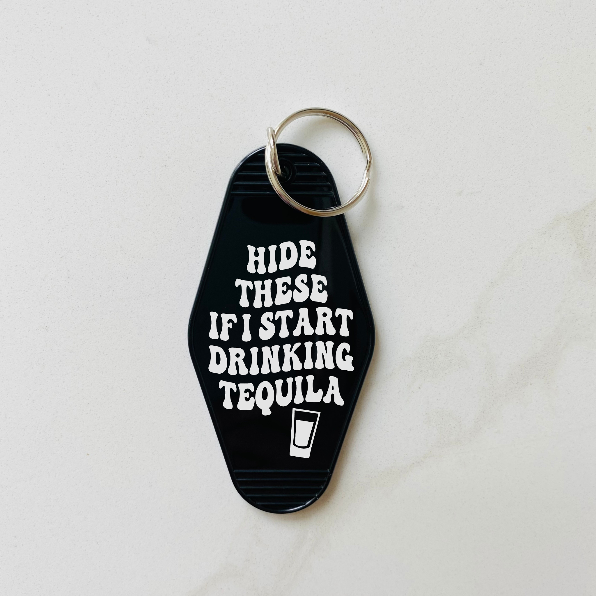 Hide These If I Start Drinking Tequila Motel Keychain