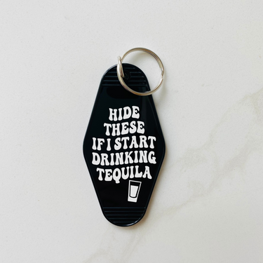 Hide These If I Start Drinking Tequila Motel Keychain with Tassel