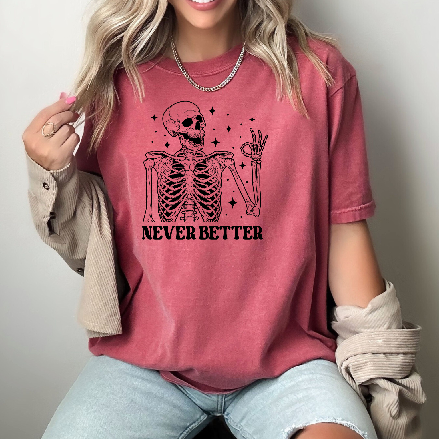 Never Better T-Shirt