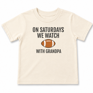 On Saturdays We Watch Football with Grandpa Toddler T-Shirt