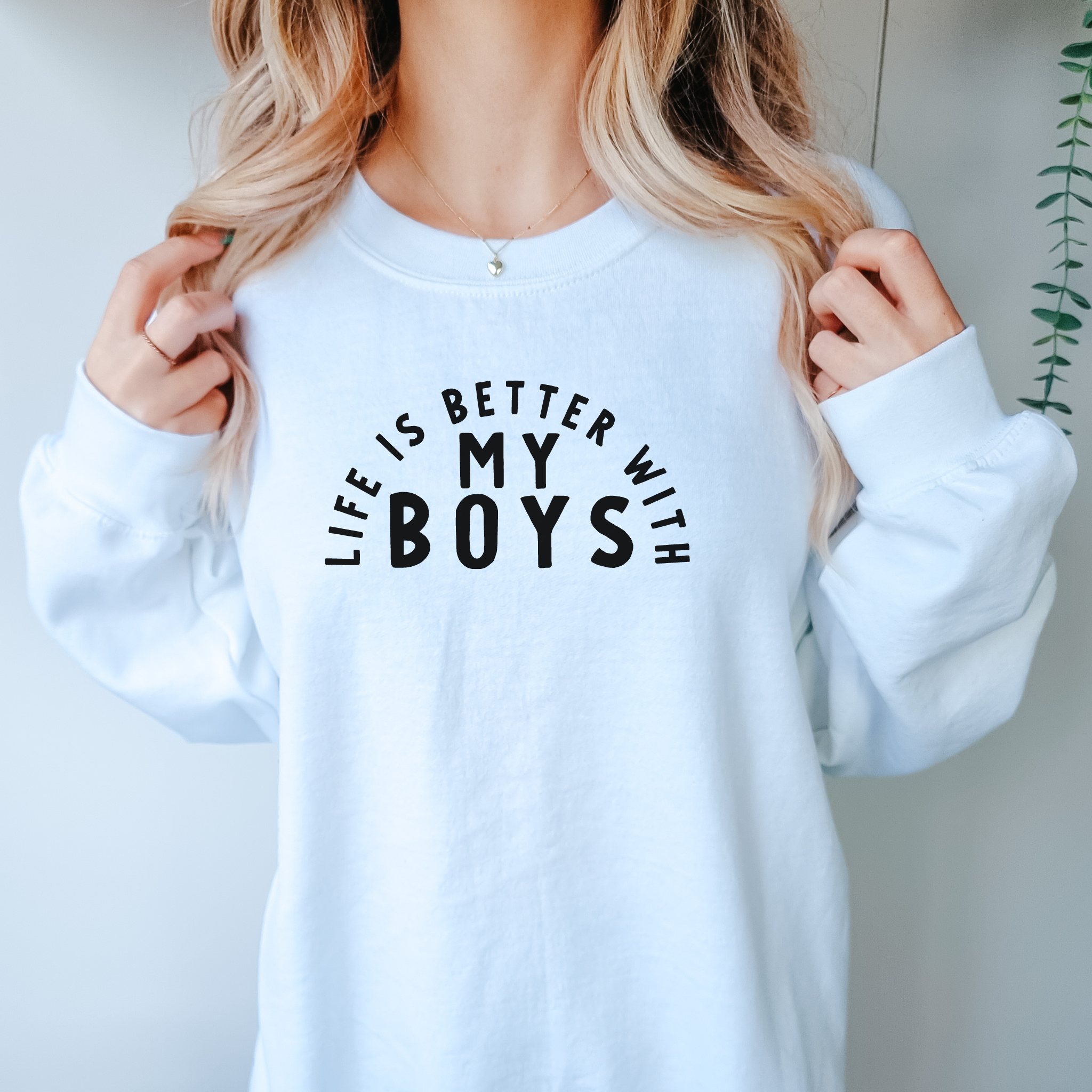 Life is Better with My Boys Sweater