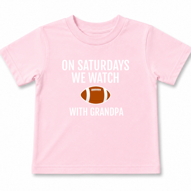 On Saturdays We Watch Football with Grandpa Toddler T-Shirt