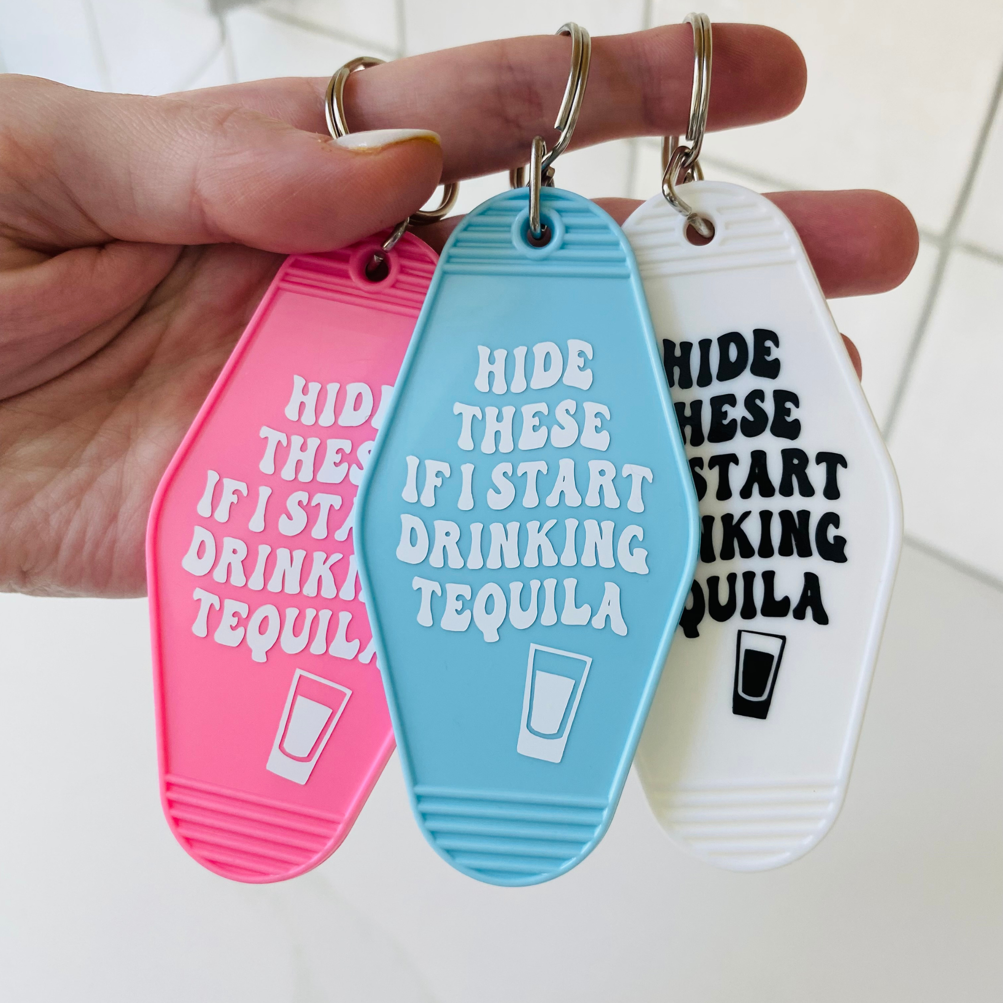 Hide These If I Start Drinking Tequila Motel Keychain