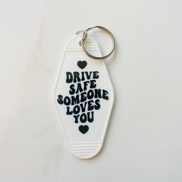 Drive Safe Someone Loves You Motel Keychain with Tassel