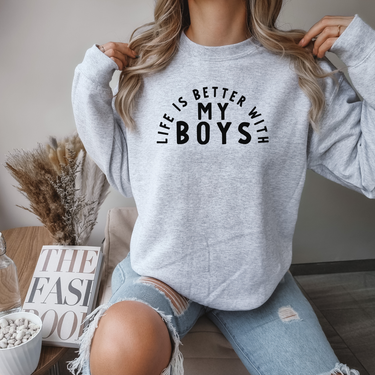 Life is Better with My Boys Sweater