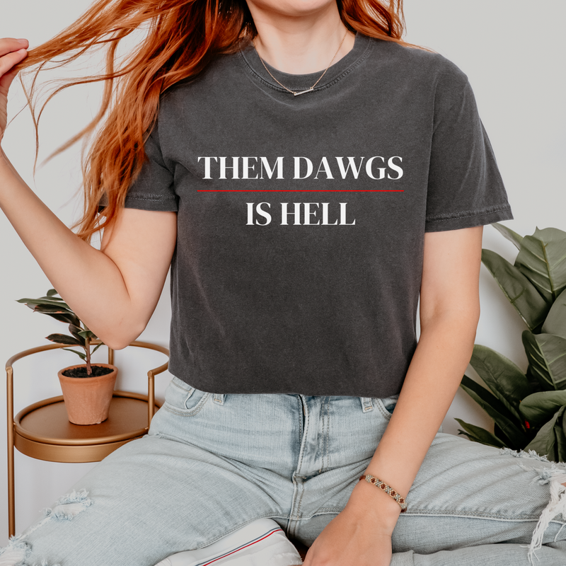 Them Dawgs is Hell T-Shirt